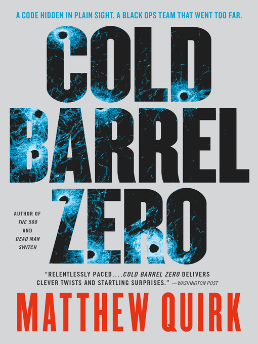 Title details for Cold Barrel Zero by Matthew Quirk - Available